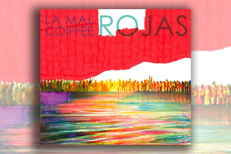 <em>Rojas</em>, las cançons engatjadas de la Mal-Cofada